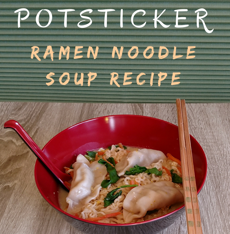 Potsticker Ramen Noodle Soup Recipe