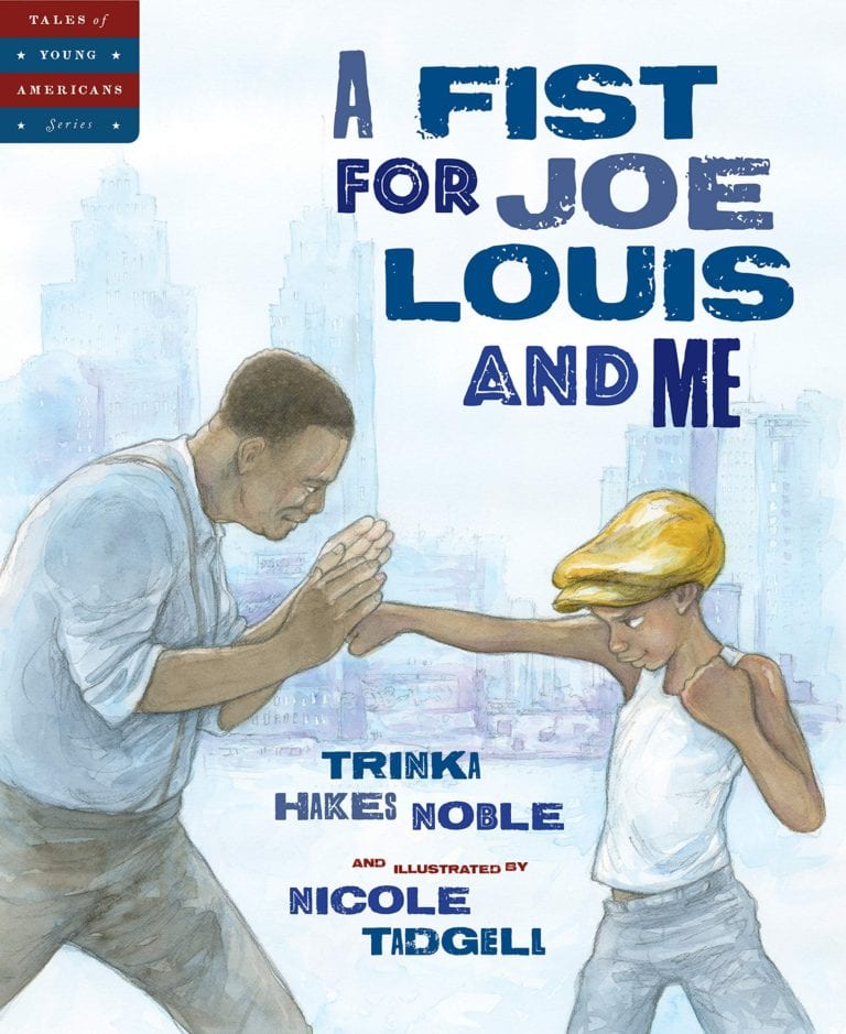 Historical Fiction Picture Book – A Fist for Joe Louis and Me
