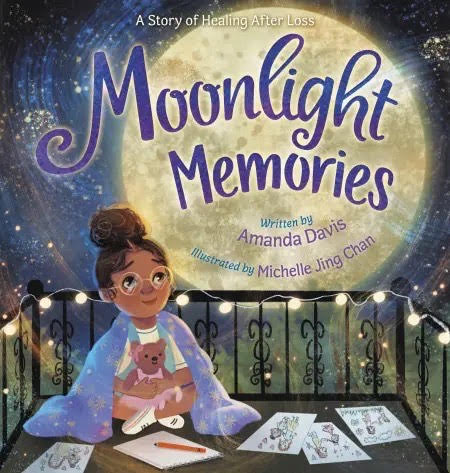 Moonlight Memories Picture Book Cover Reveal! By Author Amanda Davis and Illustrator Michelle Jing Chan