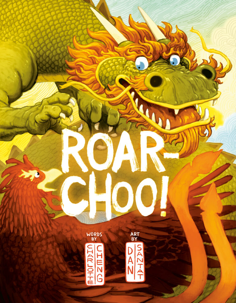 Cover Reveal: ROAR-CHOO! Written by Charlotte Cheng & Illustrated by Dan Santat